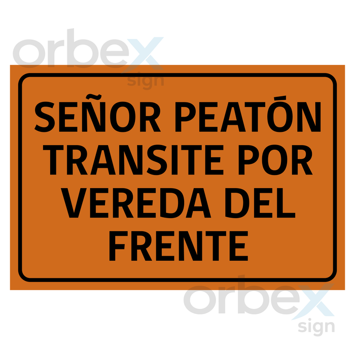 Señor peatón transite por vereda del frente  ITO-5c